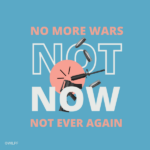 WILPF graphic reading "NO MORE WARS. NOT NOW. NOT EVER AGAIN" with image of a gun and bullets